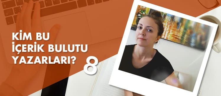 Kim Bu İçerik Bulutu Yazarları?- 8