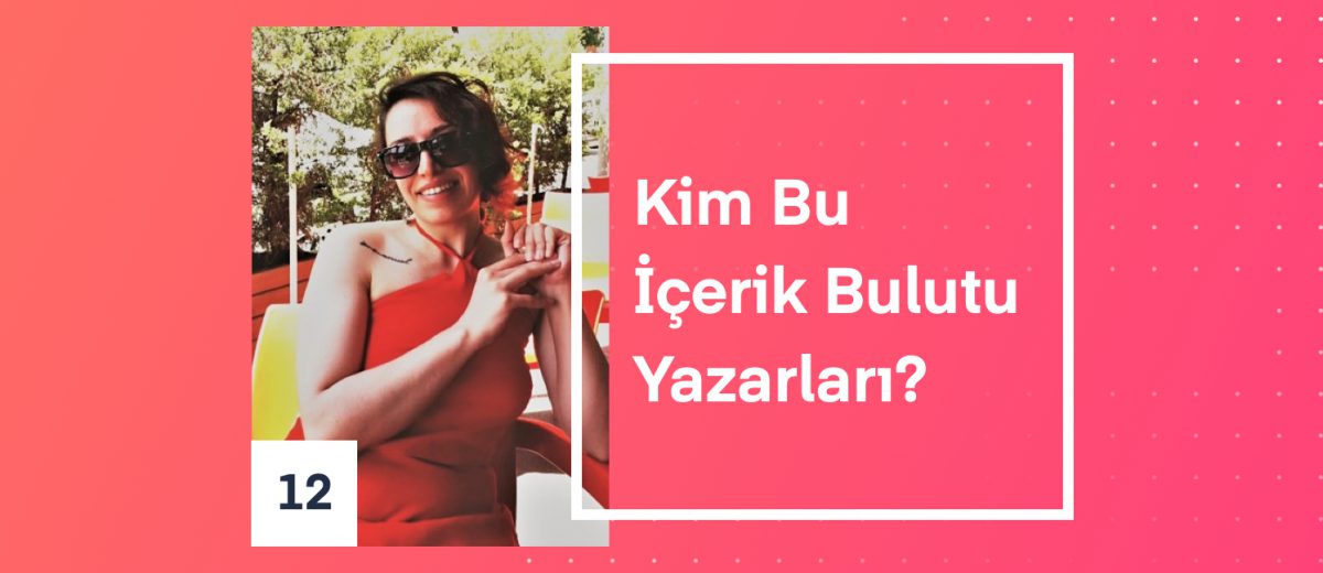 Kim Bu İçerik Bulutu Yazarları? – 12