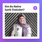 native içerik ureticileri 3