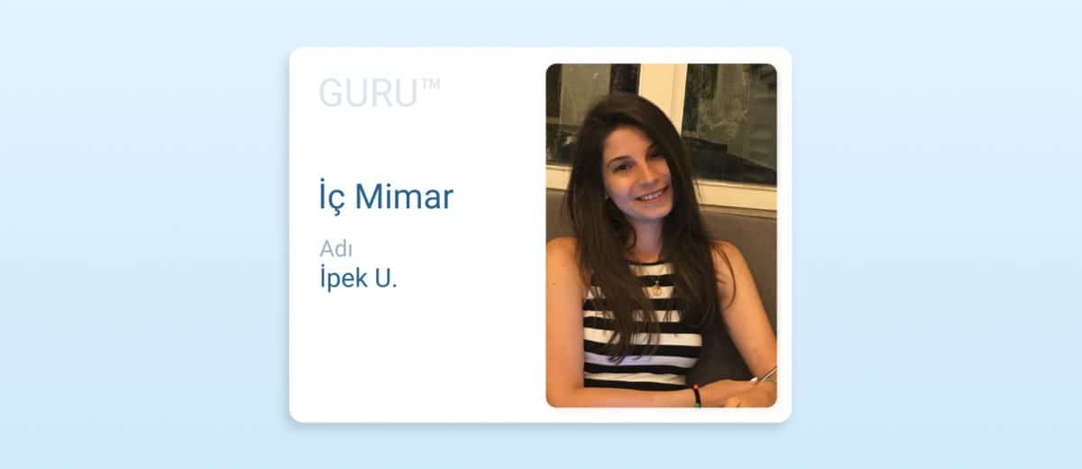 İç Mimar GURU(TM) İçerik Üreticimiz ile Tanışın